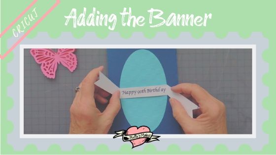 Cricut project - adding the banner to the birthday card - BettesMakes.com