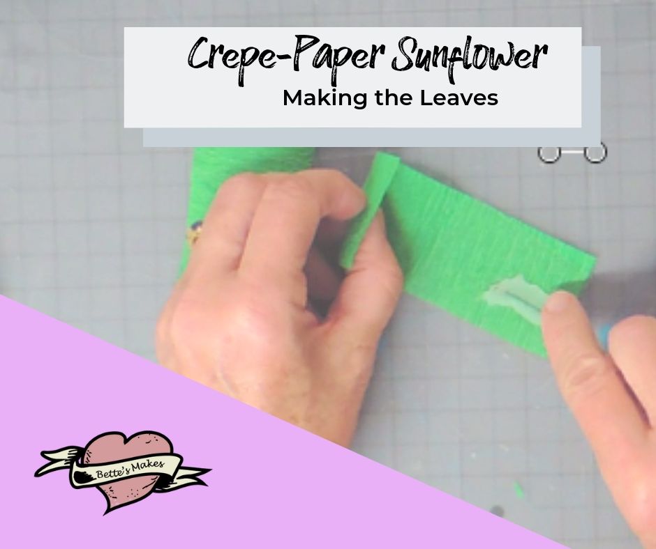 crepe-paper sunflower - making the leaves - BettesMakes.com