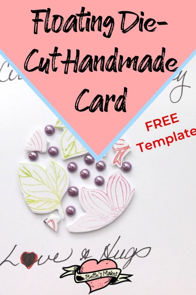 Floating Die-Cut Handmade Cards | Bettes Makes