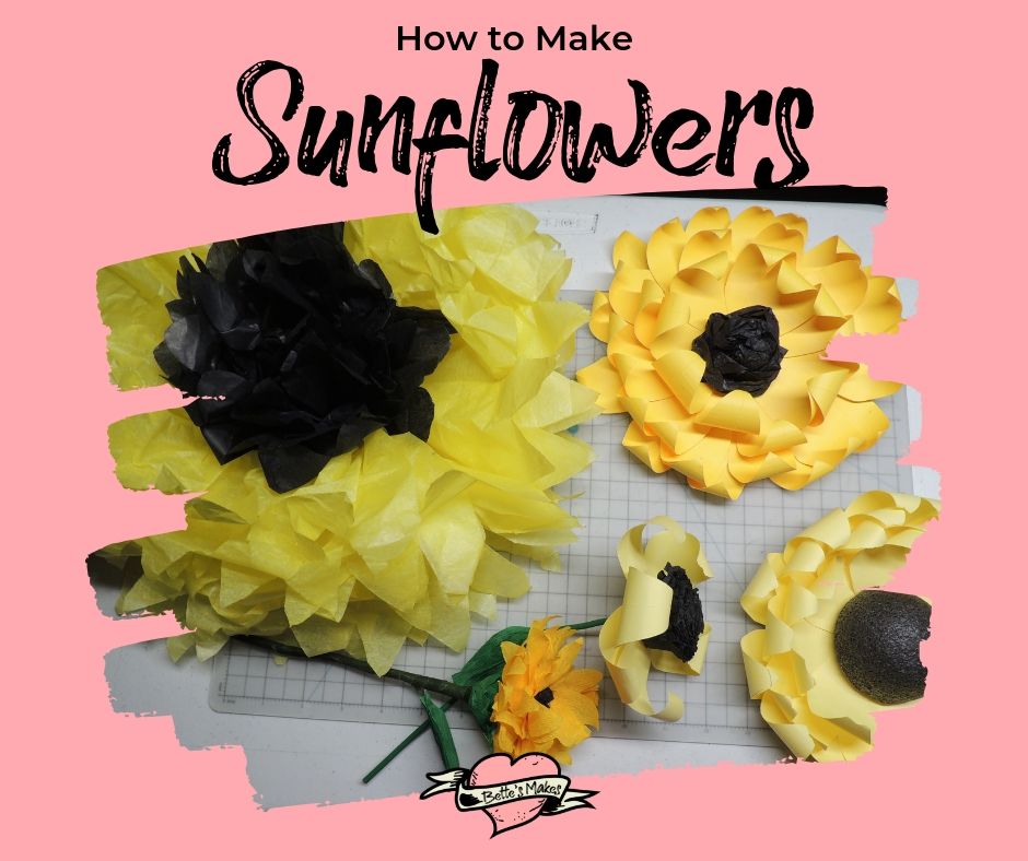 How to Make Sunflowers - BettesMakes.com