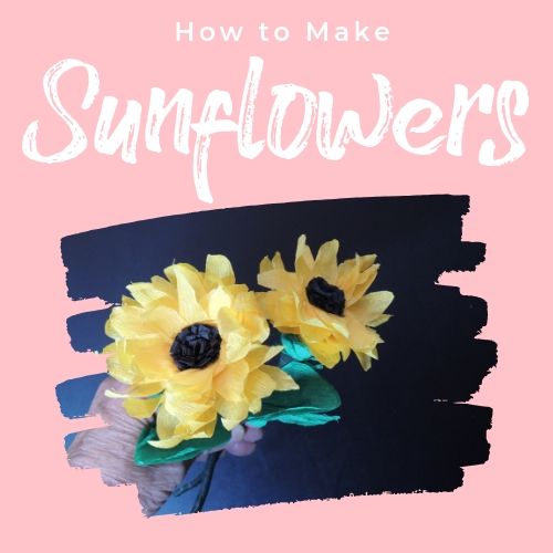 How to Make 3 Incredible Sunflowers
