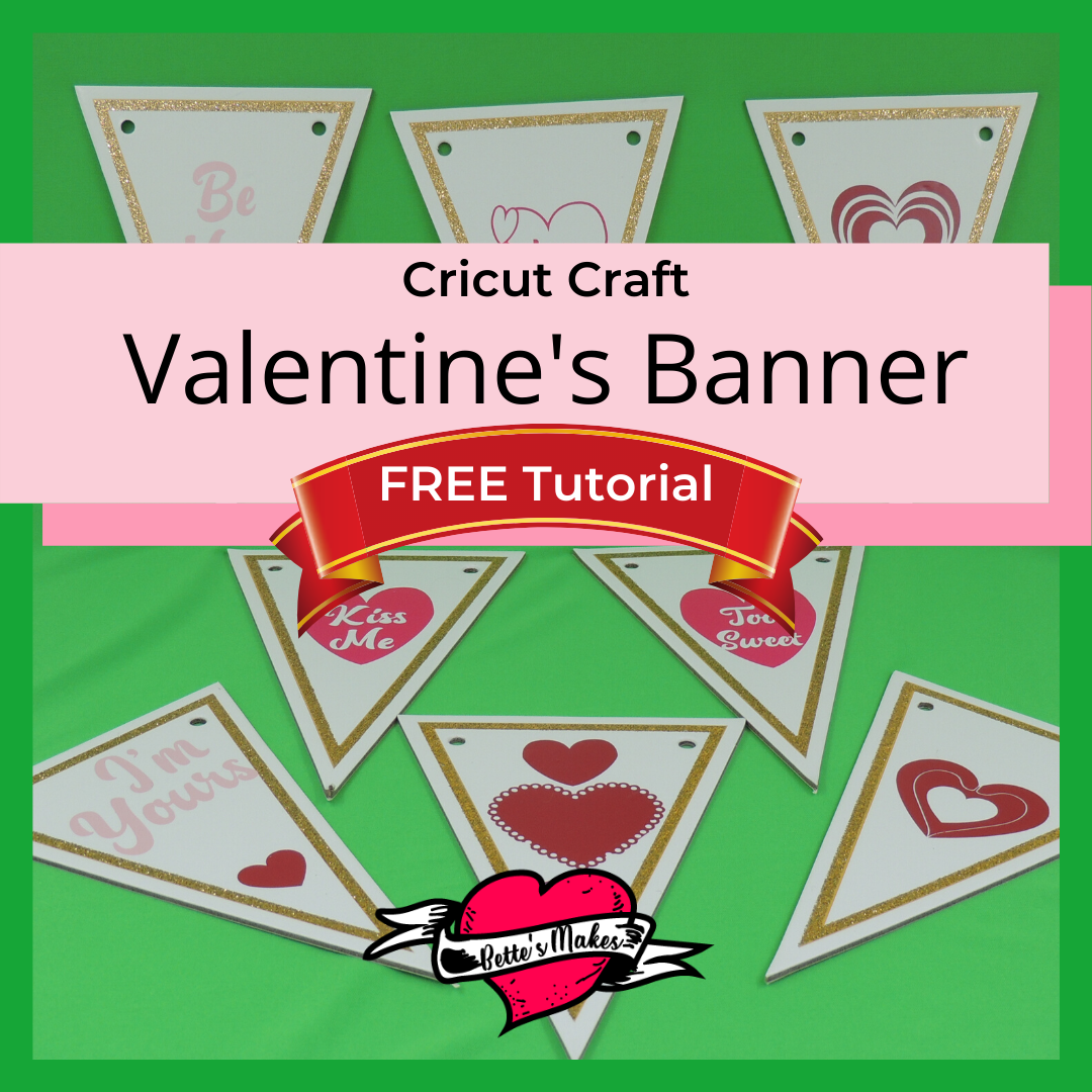 Valentines Banner with Templates and Cut Files