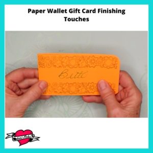 Paper Wallet Gift Card Finishing Touches