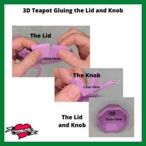 3D Teapot Gluing the Lid and Knob