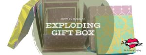 How to Make a Exploding Gift Box