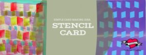 Simple Card Making Idea - Stencil Card