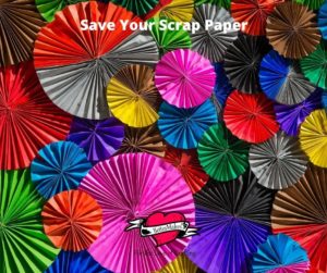 Save Your Scrap Paper