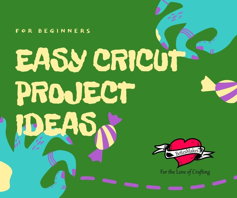 Easy Cricut Project Ideas For Beginners