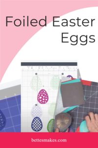Foil Quill Easter Eggs Using Your Cricut