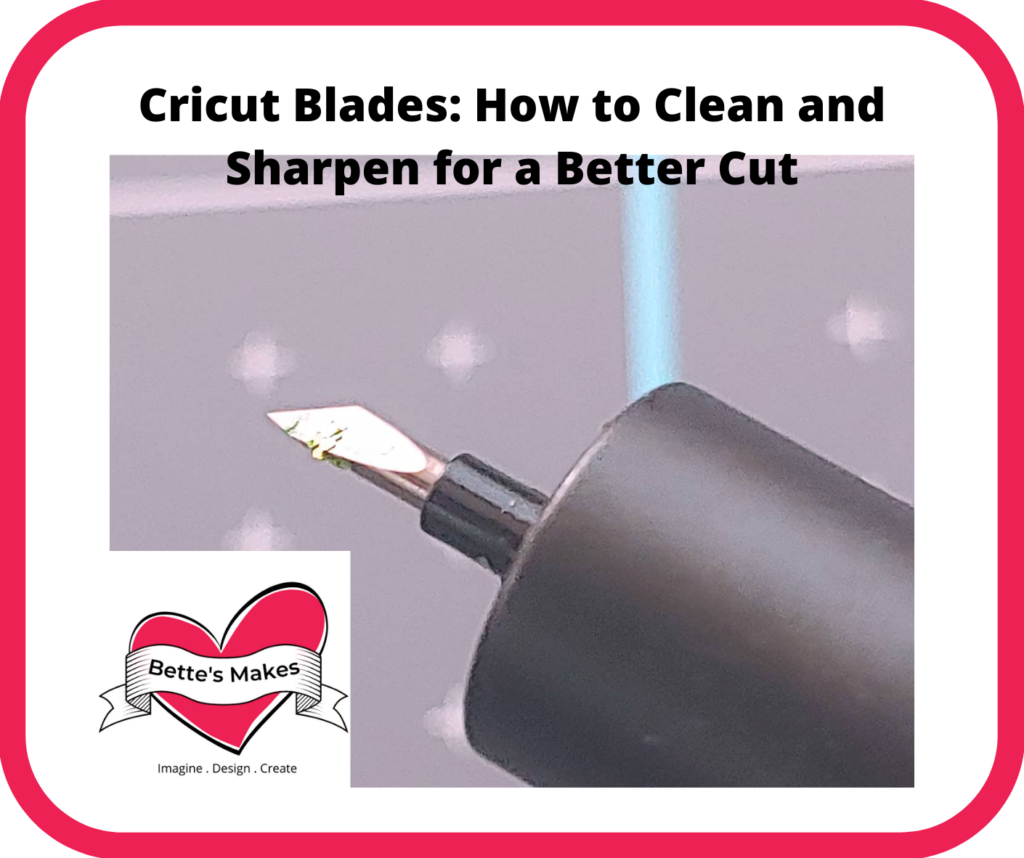 How to Clean and Sharpen Your Cricut Blades